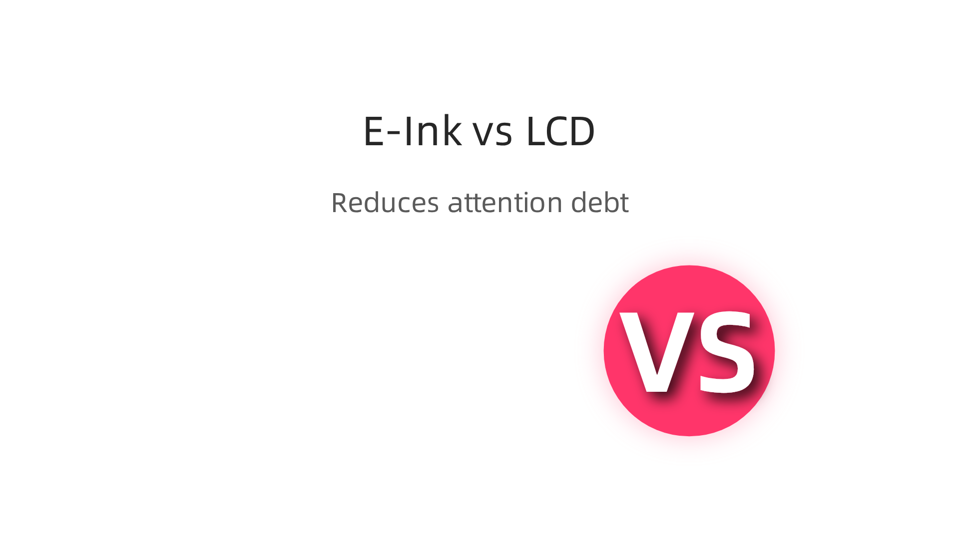 E-ink screens reflect light like paper, reducing eye strain compared to backlit LCD/OLED displays.