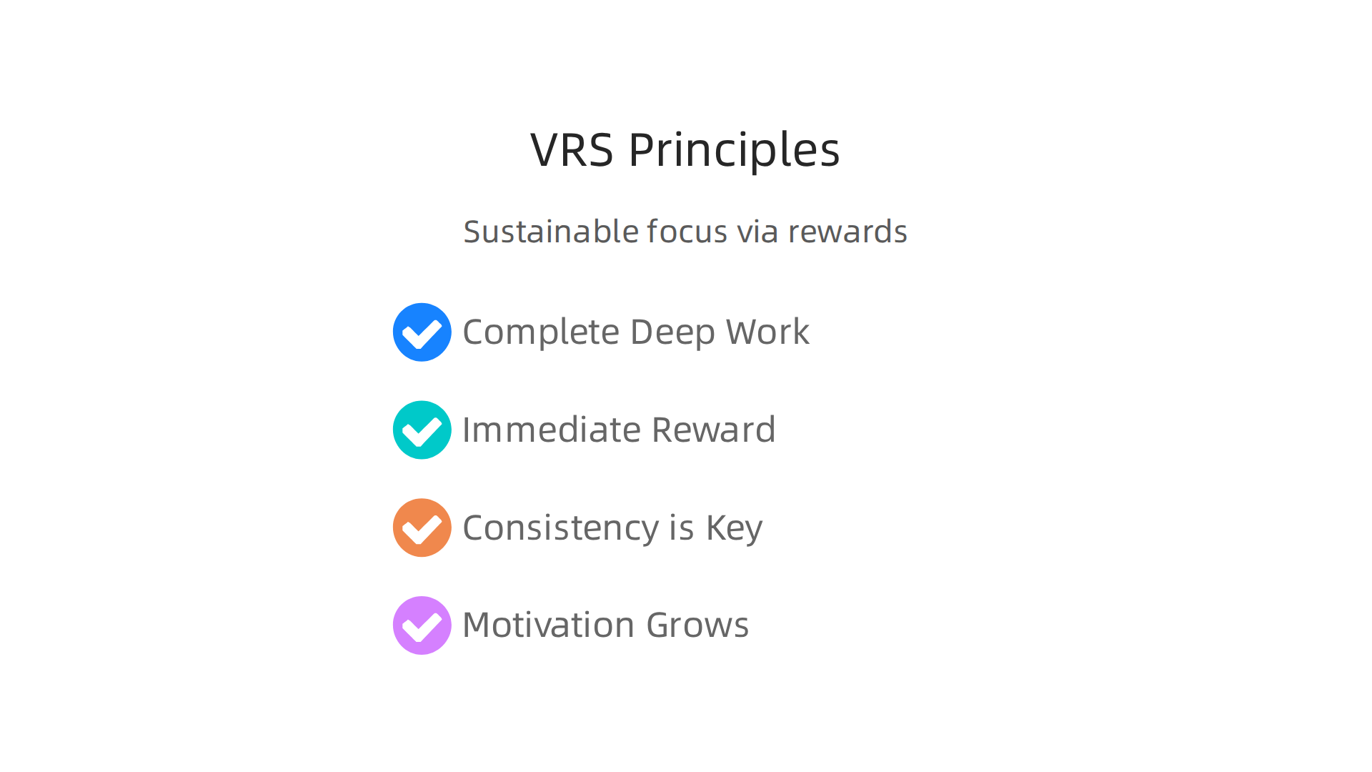 Principles of the Value Reinforcement System (VRS) for building sustainable focus through positive feedback.